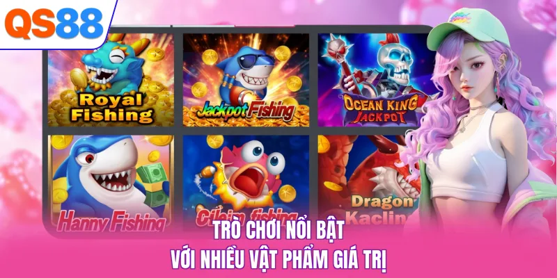 Trò chơi nổi bật với nhiều vật phẩm giá trị